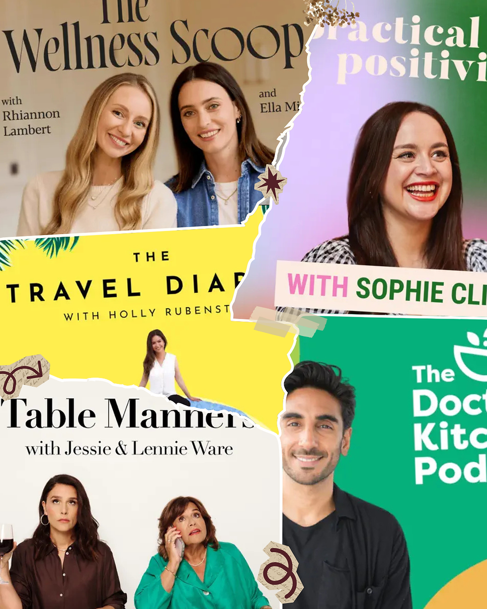 Collage of podcast covers with hosts smiling; titles include The Wellness Scoop, Practical Positivity, The Travel Diaries, Table Manners.