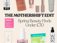 Beauty products on a beige background, including makeup and skincare. Text reads: "THE MOTHERSHIFT EDIT Spring Beauty Finds Under £30."