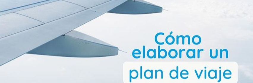 ¿Cómo se elabora un plan de viaje?
