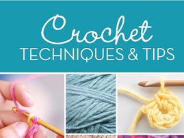 Crochet Techniques & Tips