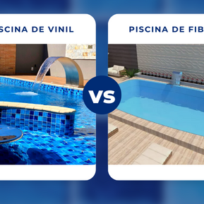 Piscinas de Vinil e Fibra: Qual a Diferença? Saiba agora!