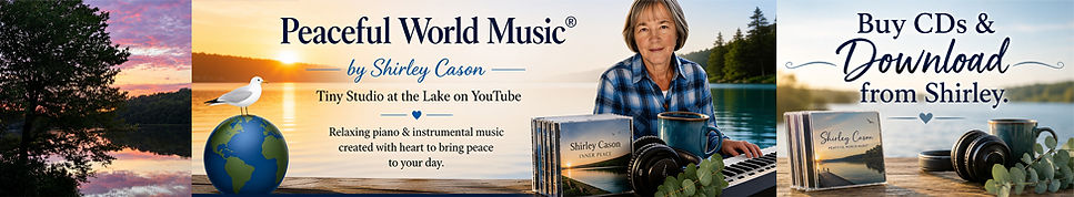 Shirley Cason at Tiny Studio at the Lake featuring Peaceful World Music, relaxing piano music, CDs, digital downloads, and peaceful instrumental music.