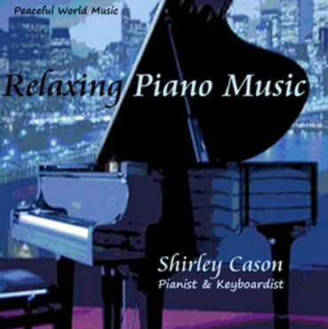 Listen to Shirley Cason’s Relaxing Piano Music album –  relaxing ambient and piano music