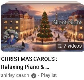 Thumbnail image of Shirley Cason’s Christmas Carols YouTube playlist featuring relaxing piano and instrumental Christmas music. The playlist cover shows a snowy holiday town square with a Christmas tree and the title ‘Silent Night.’ Visitors can click to listen to all Christmas carols on Shirley’s YouTube channel.