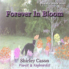 Forever In Bloom album by Shirley Cason — instrumental piano album. Listen on all platforms