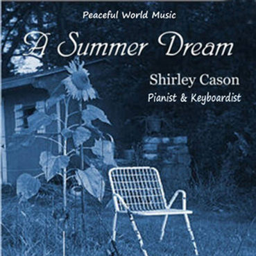 Listen to Shirley Cason’s A Summer Dream album –  relaxing ambient and piano music