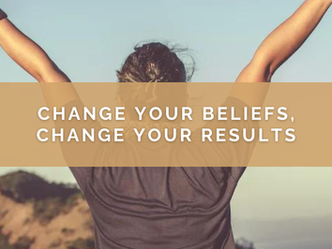 Change Your Beliefs, Change Your Results