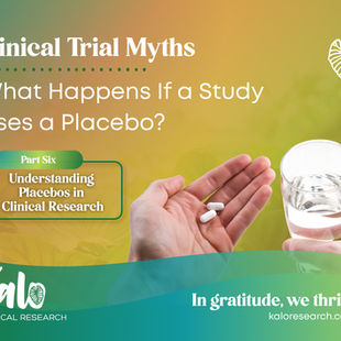 Clinical Trial Myths Part 6: What Happens If a Study Uses a Placebo?