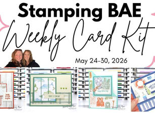 Stamping BAE Weekly Card Kit