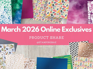 March 2026 Stampin' Up! Online Exclusives Ribbon and Paper Product Share