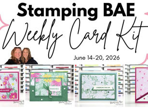 Stamping BAE Weekly Card Kit