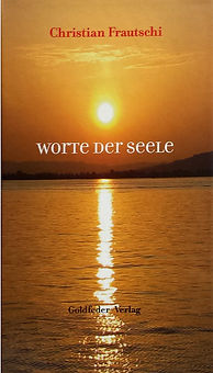 Christian Frautschi, Worte der Seele