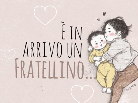 ...È in arrivo un fratellino!💗💗