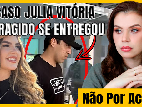 SE ENTREGOU E CONFESSOU! OS 67 GOLPES FOI MOTIVADO POR CIÚMES - CASO JULIA VITÓRIA