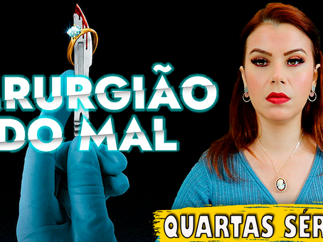 O CIRURGIÃO DO MAL - (NETFLIX)