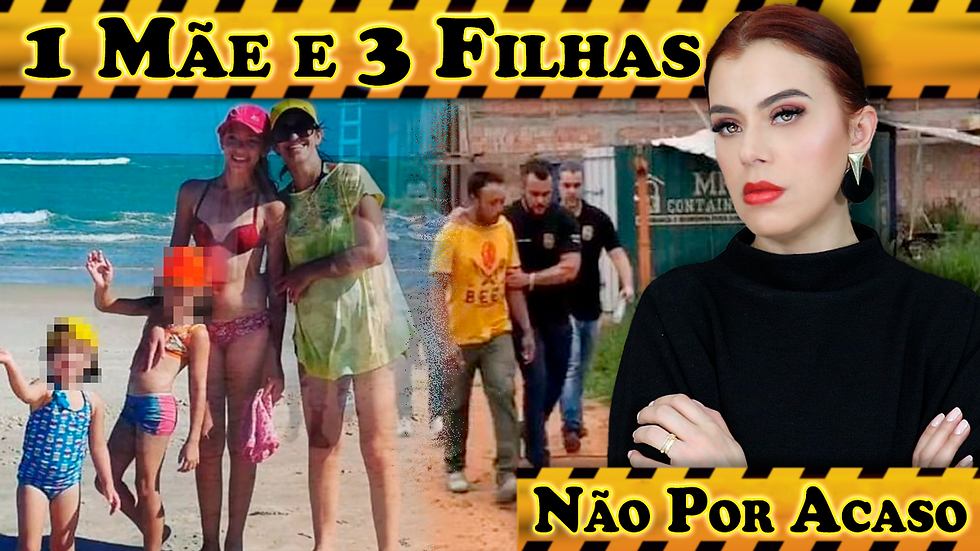 O CASO DE SORRISO - MÃE, 3 FILHAS E UM PAI SEM NINGUÉM