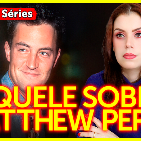 RITUAL DE SOBRIEDADE E ALGUMAS CONDENAÇÕES - AQUELE SOBRE MATTHEW PERRY (NETFLIX)