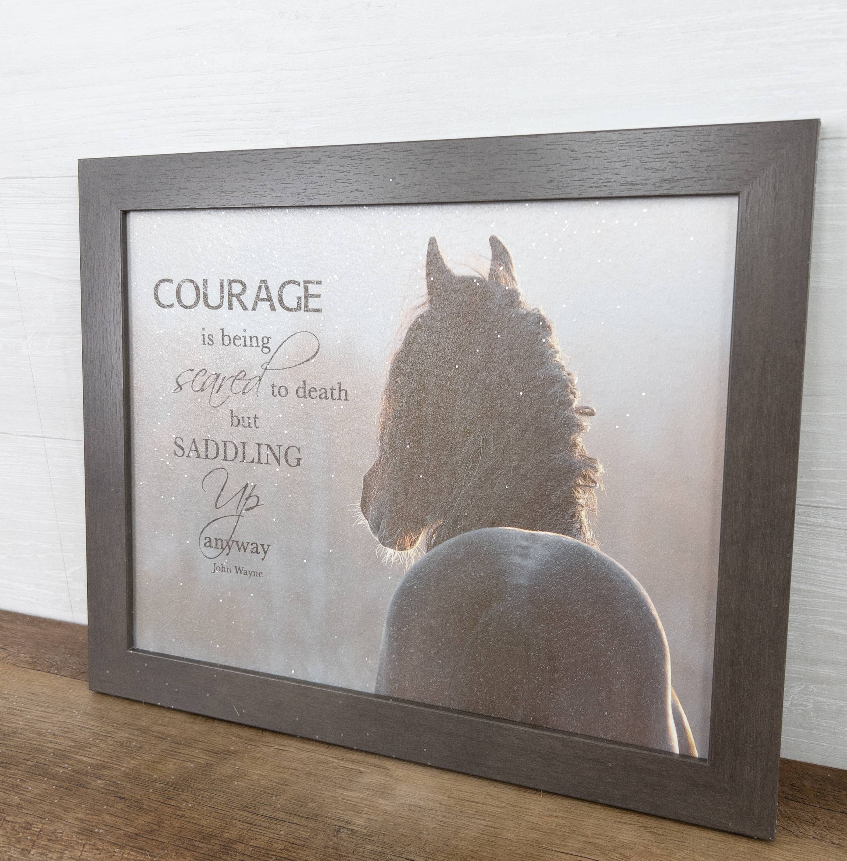 Courage Is Being Scared To Death Saddling Up Horse Art Sign: 13x16" with 1" fra