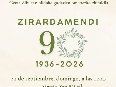 ZIRARDAMENDI 1936 / 2026 IN MEMORIAM
