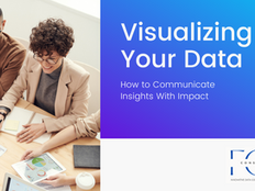 Visualizing Your Data: How to Communicate Insights with Impact