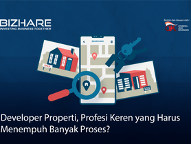 Developer Properti, Profesi Keren yang Harus Menempuh Banyak Proses?