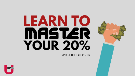 Learn to Master Your 20% with Jeff Glover