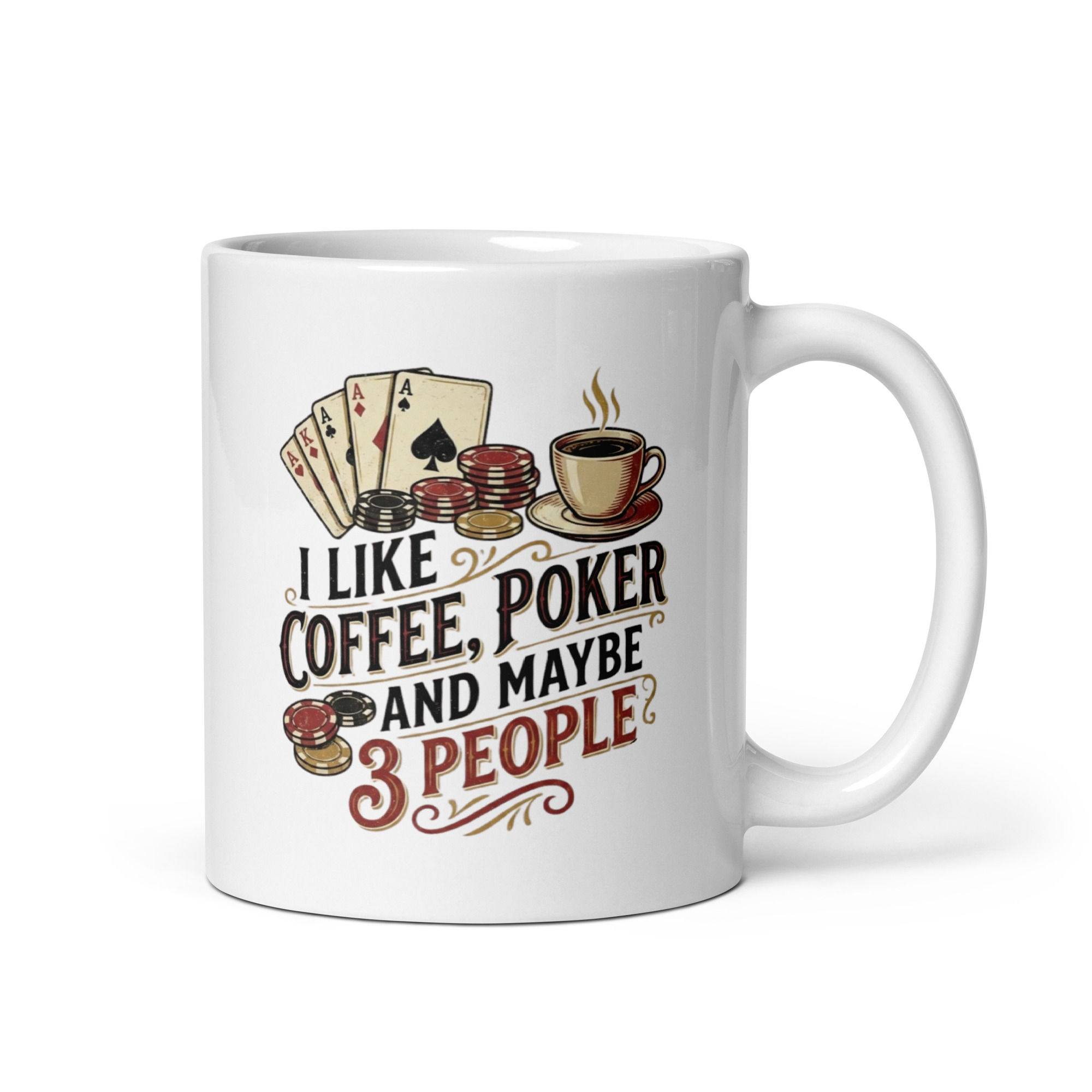 I Like Coffee, Poker and Maybe 3 people White glossy mug