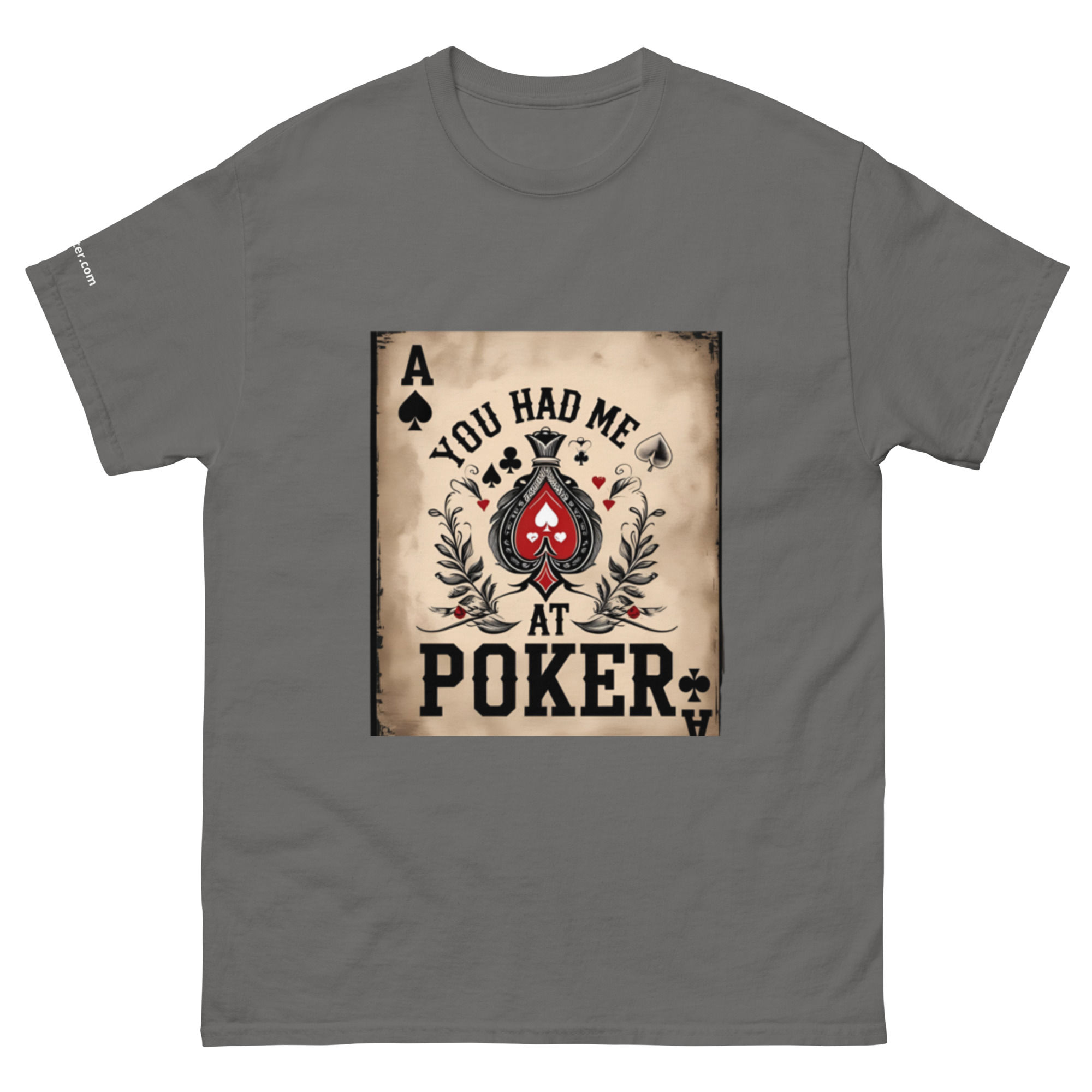 You Had me at Poker 2 Unisex classic tee