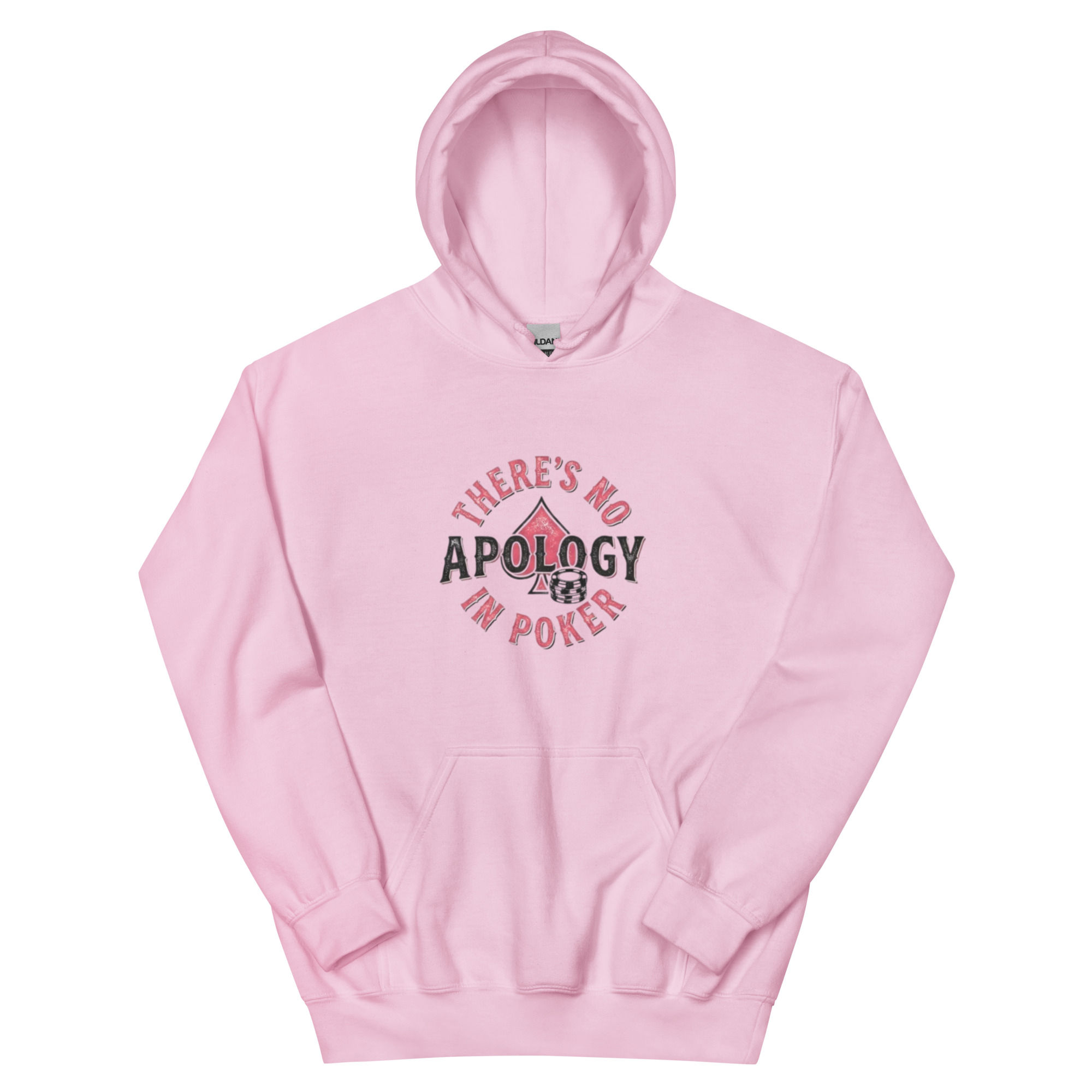 There's No Apology in Poker Unisex Hoodie