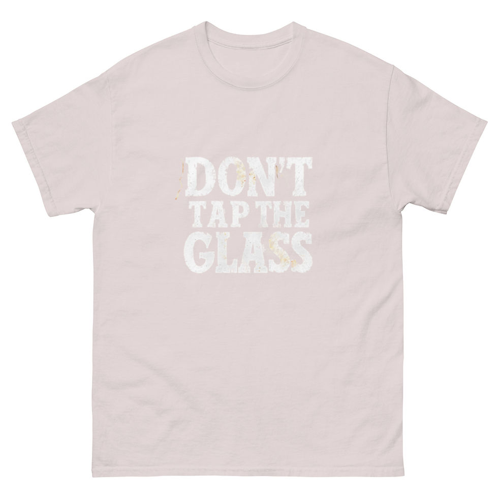 Thumbnail: Don't Tap The Glass Unisex classic tee
