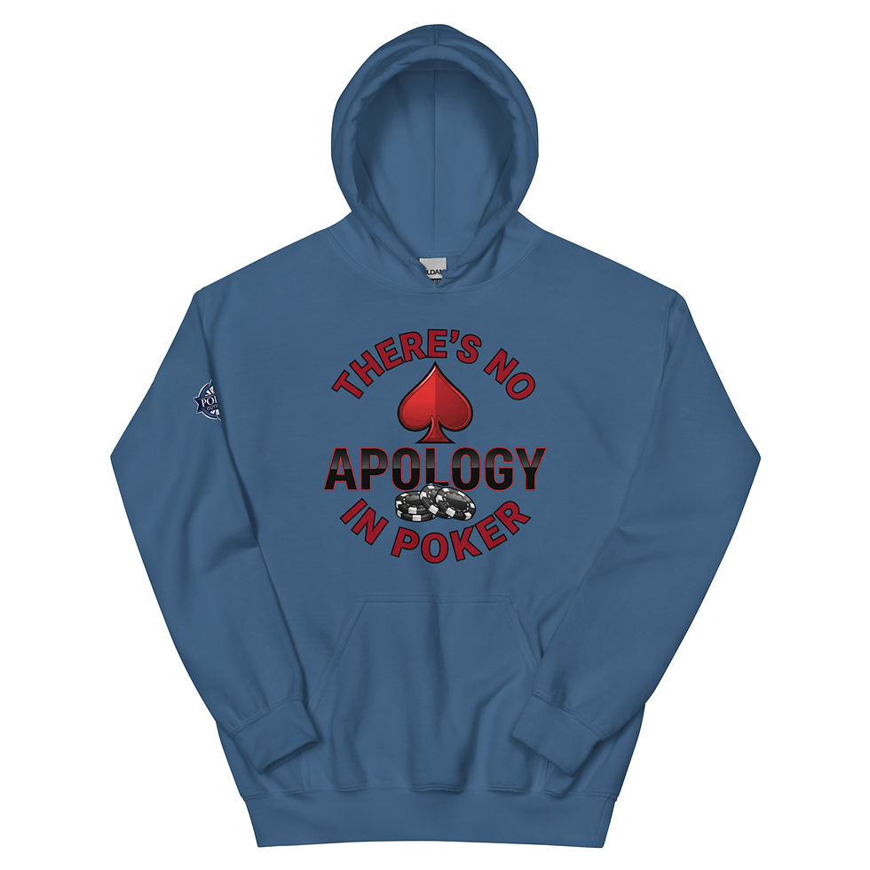 Thumbnail: There’s No Apology In Poker ♠️ Unisex Hoodie