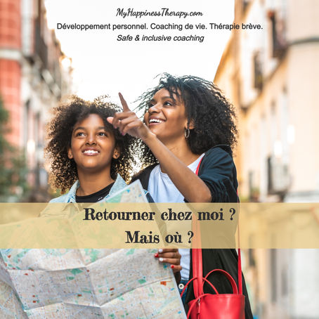 Retourner chez moi ? Mais où ?