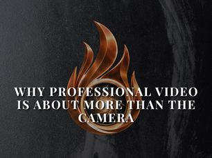 Told By Fire flame logo on a black textured background with white text reading “Why Professional Video Is About More Than the Camera.
