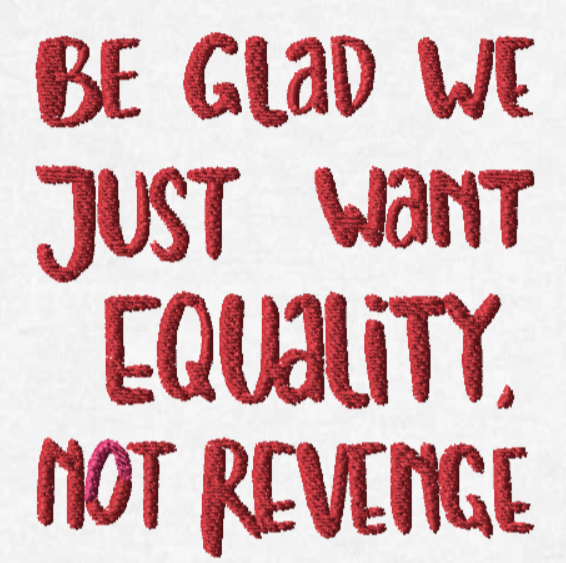Miniature : Stickerei in Rot: Beglad we just want equality, not revenge