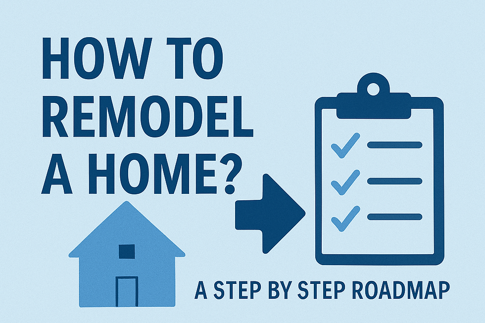 A step-by-step roadmap for first time home remodelers.