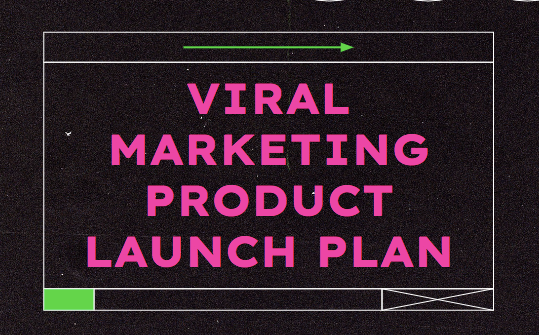 Viral Marketing Launch
