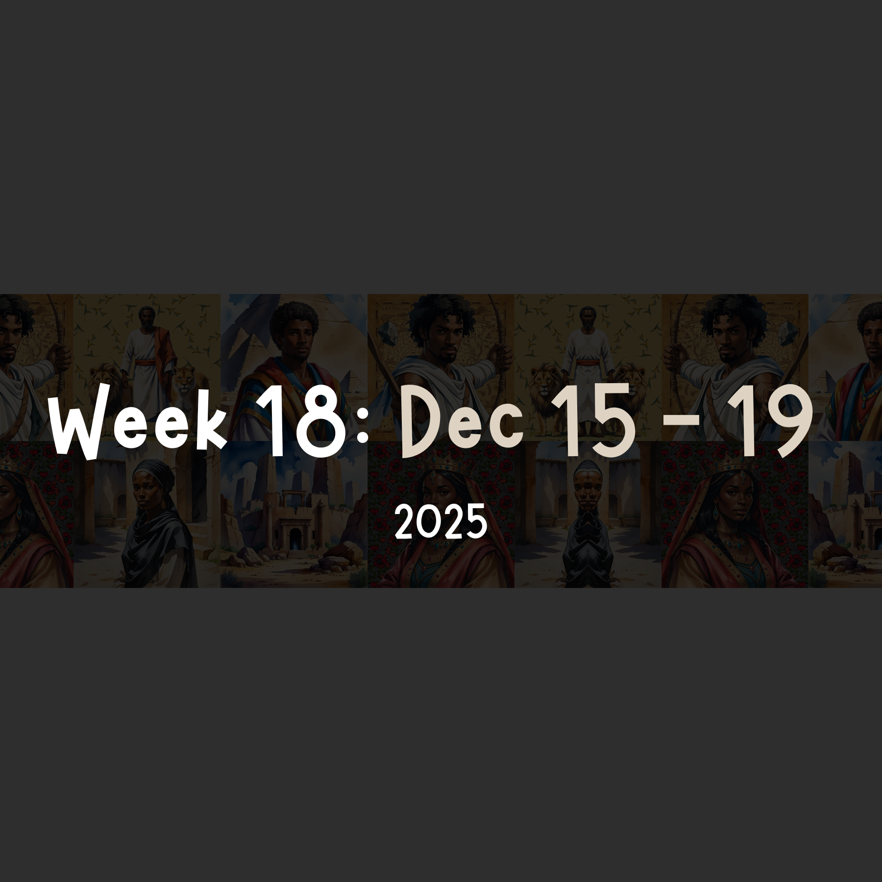 Week 18: Dec 15 - 19