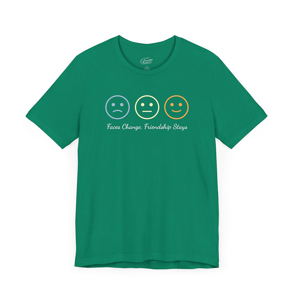 Thumbnail: Faces Change, Friendship Stays - Unisex Tee 