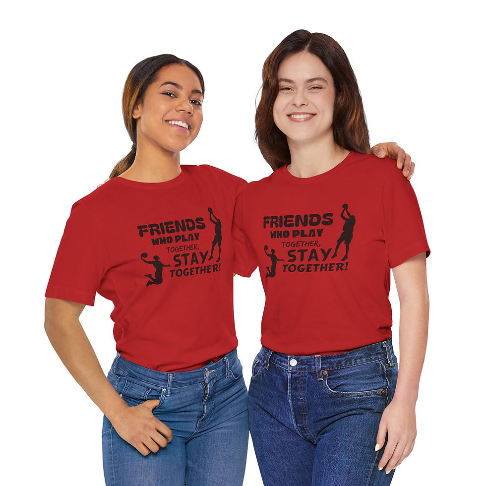 Thumbnail: Basketball Unisex Tee - Friends who play together stay together