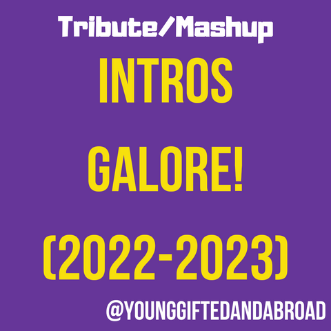 Intros Galore! (2022-2023)