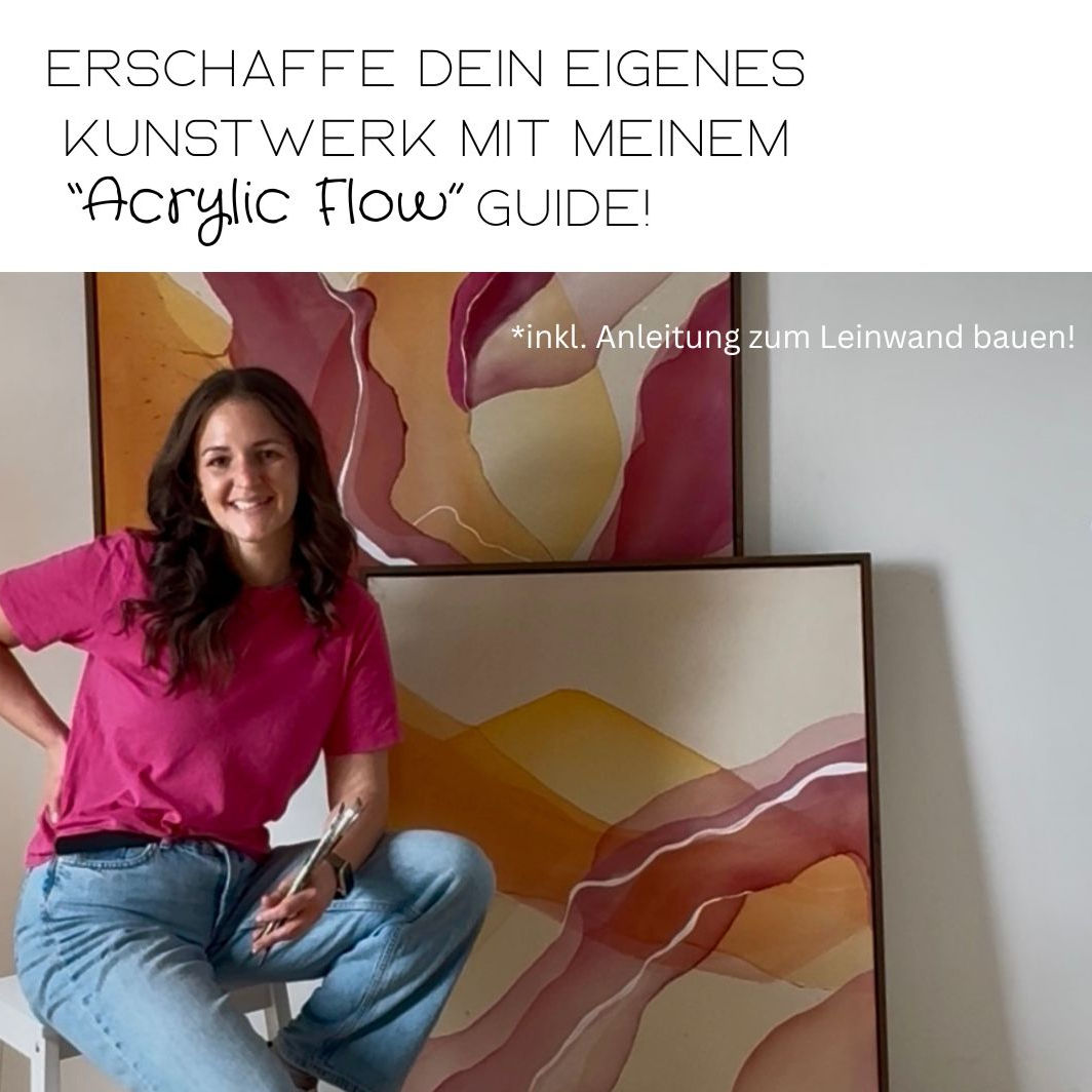 "Acrylic-Flow" Guide - Erschaffe dein eigenes Kunstwerk!