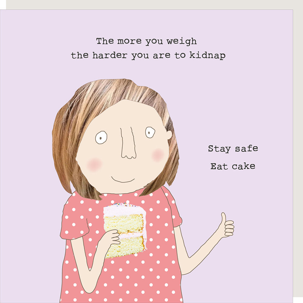 Karte "The more you weigh the harder you are to kidnap" von Rosie made a thing, GF607