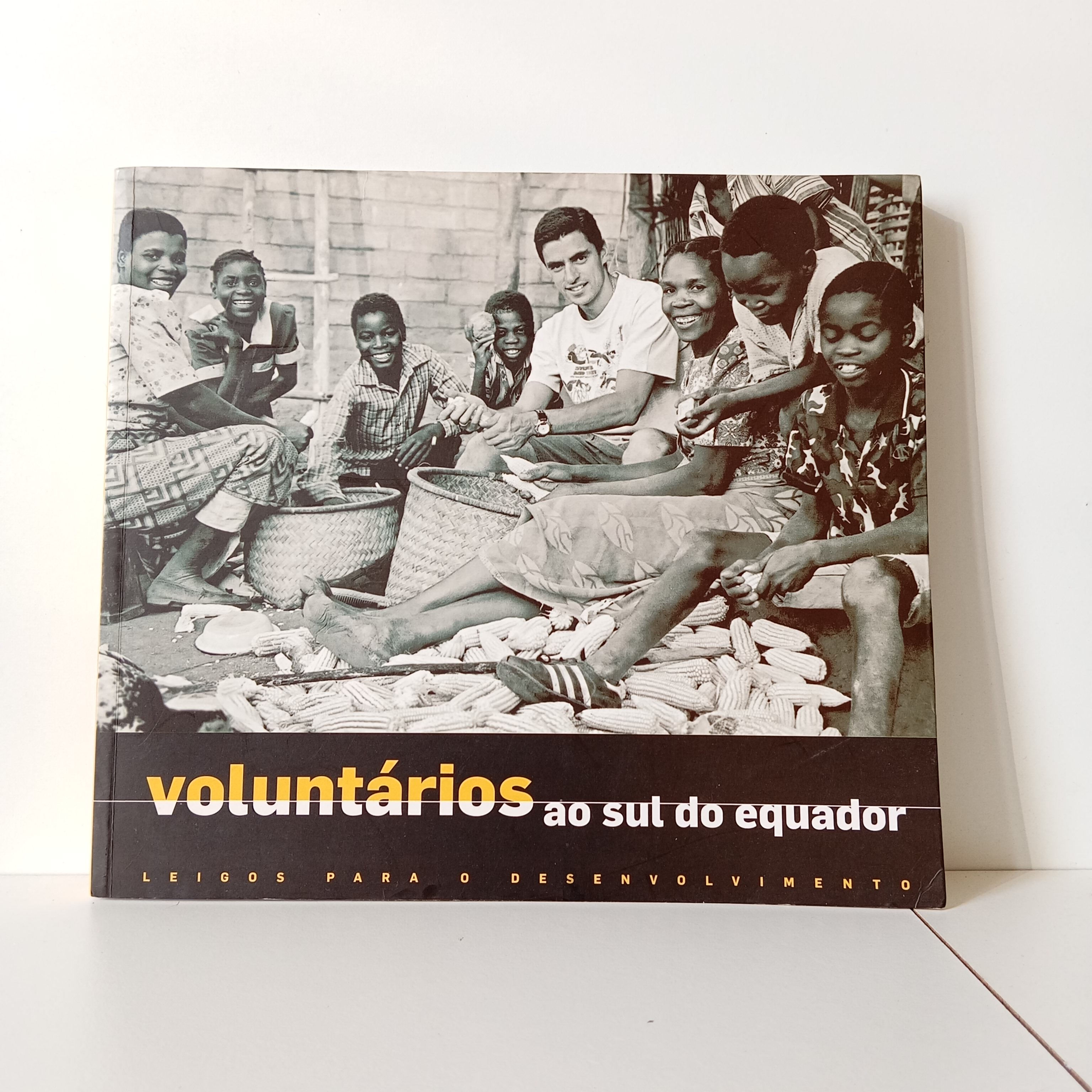 Voluntários Ao Sul Do Equador - Helena Pinheiro De Melo