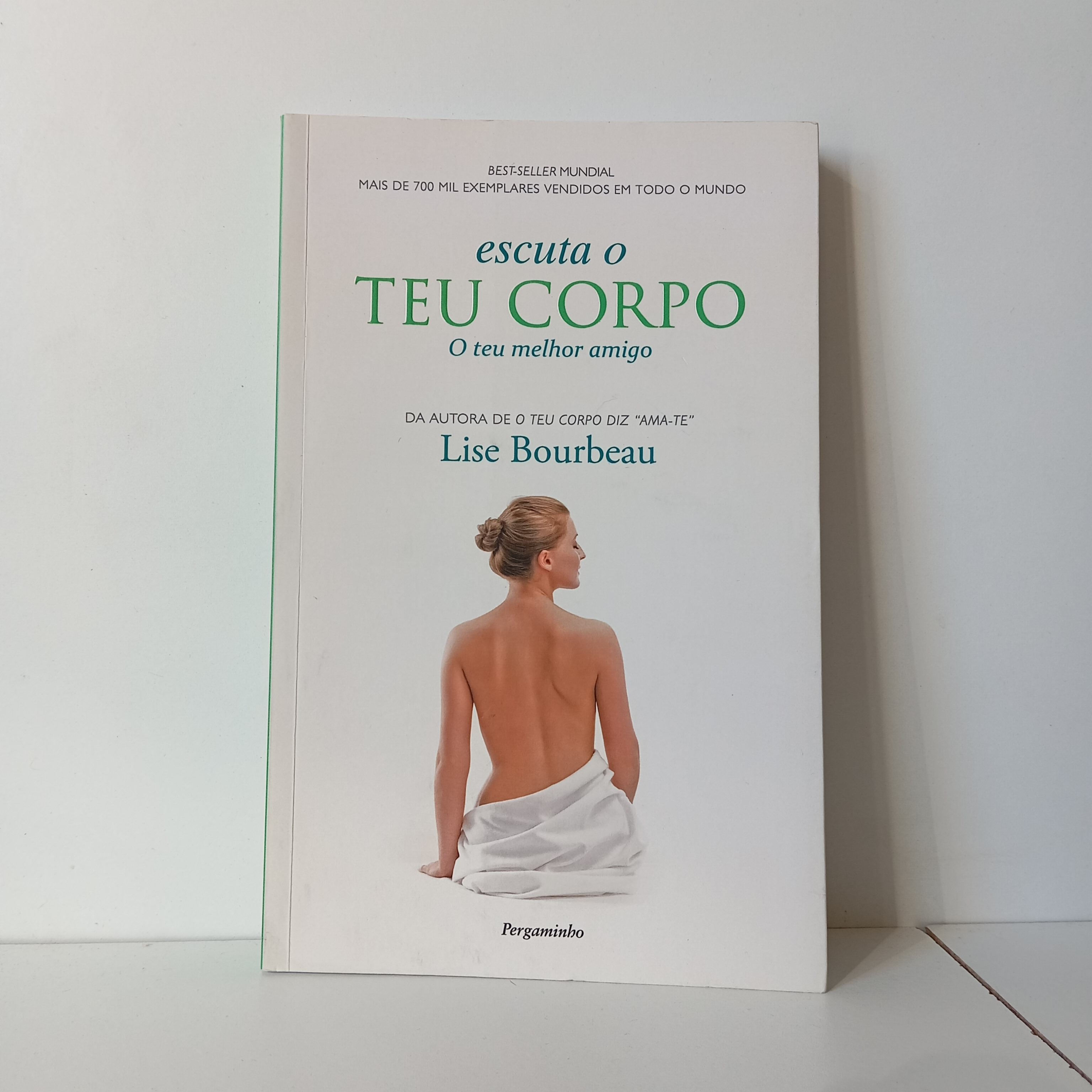 Escuta O Teu Corpo - Lise Bourbeau