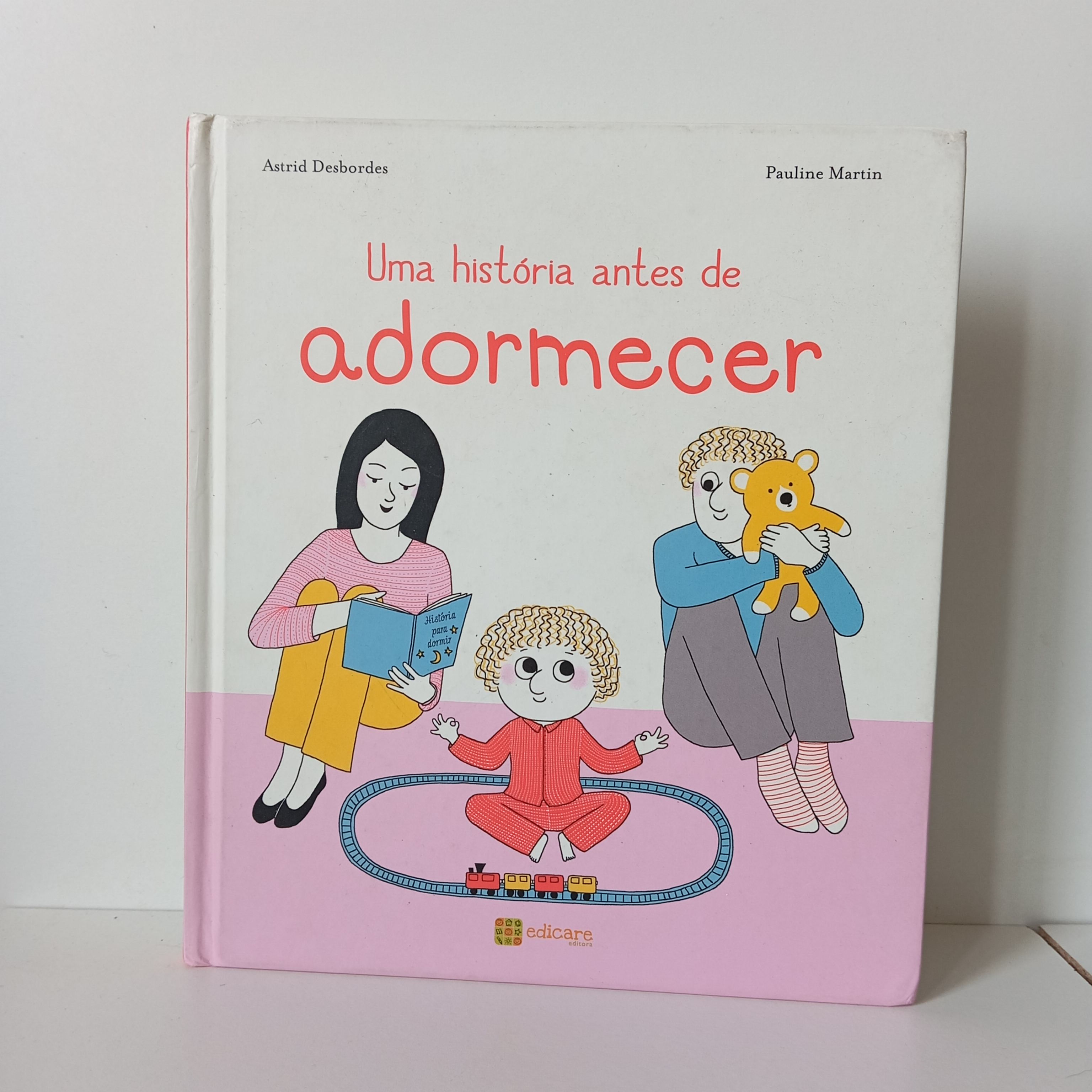 Uma História Antes De Adormecer - Astrid Desbordes, Pauline Martin