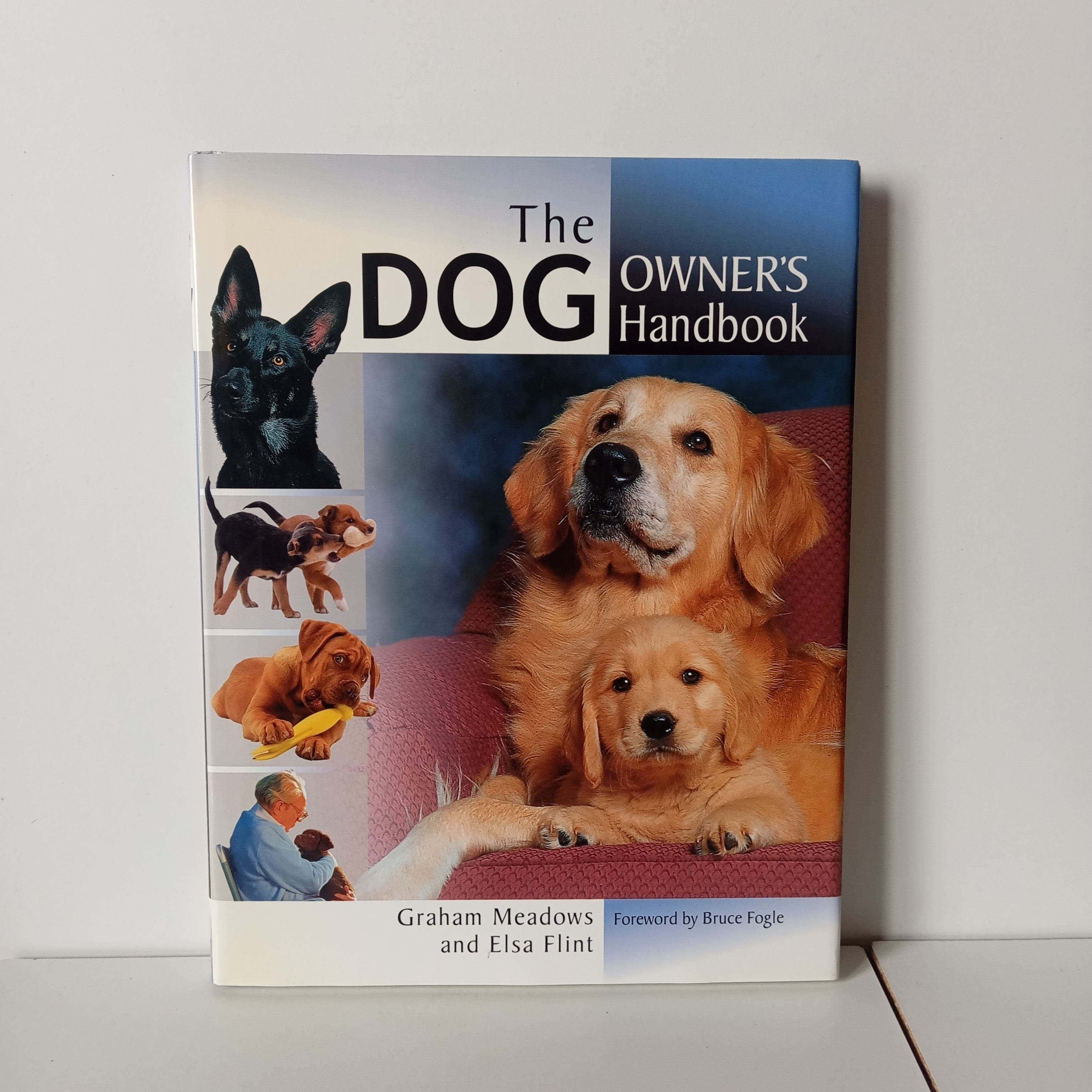 The Dog Owners Handbook - Graham Meadows, Elsa Flint