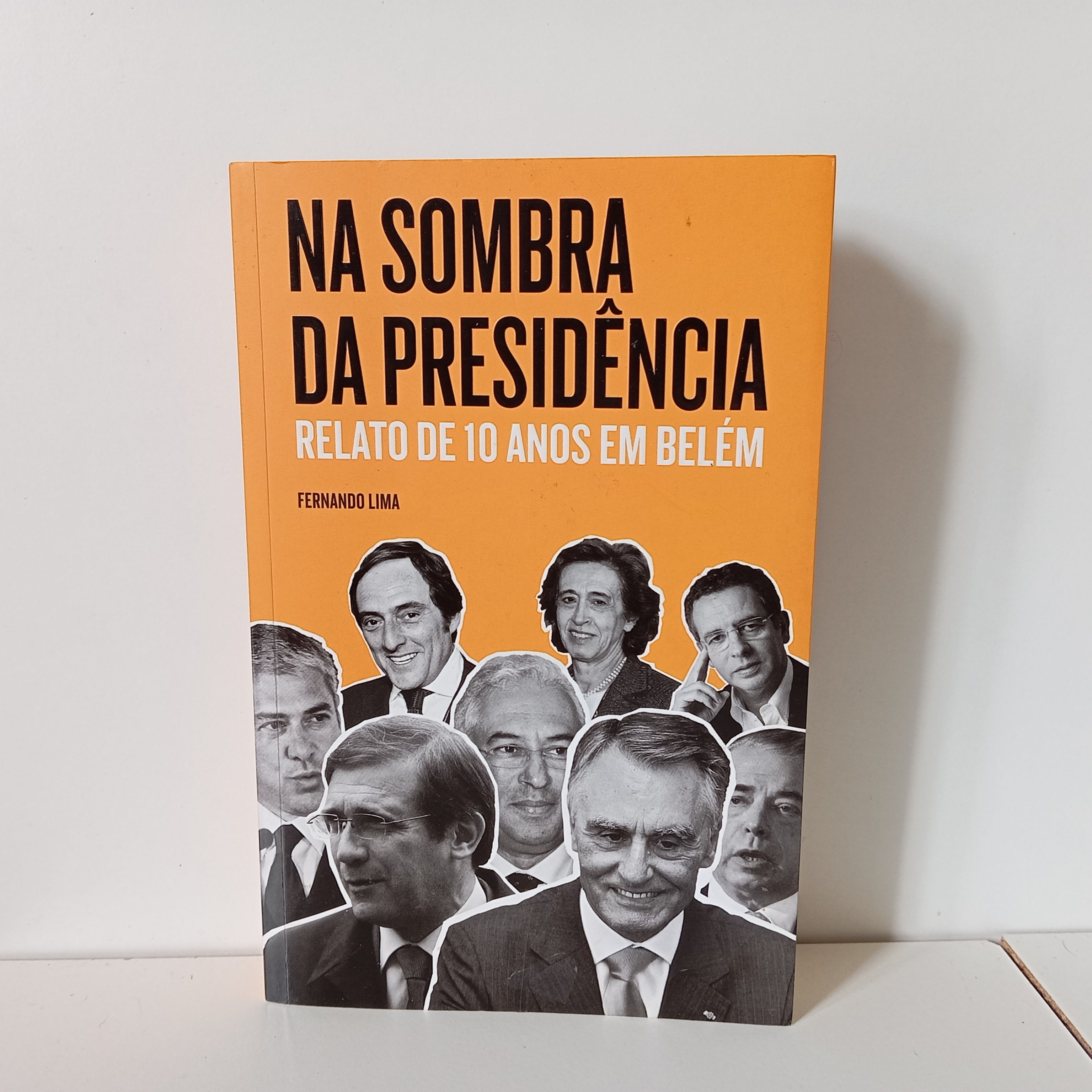 Na Sombra da Presidência, Relato de 10 Anos em Belém; Fernando Lima