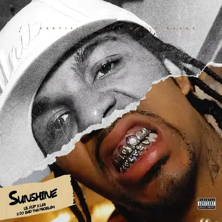 A split design of Lil Flip's face, with the top half in black and white and the bottom half in color showing him wearing grills. The title Sunshine appears on a torn paper label, credited to Lil Flip, Lea, and DJ Bad Tha Problem, with a parental advisory warning at the bottom.