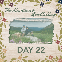 Day 22: The Mountains Are Calling