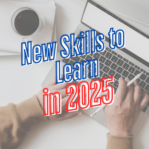 10 New Skills to Learn in 2025: Stay Ahead in a Rapidly Changing World